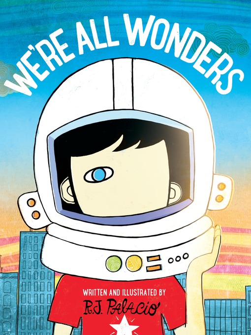 Title details for We're All Wonders by R. J. Palacio - Available
